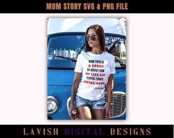 Mom Story SVG & PNG: Mother's Day T-Shirt Design (Digital Download)