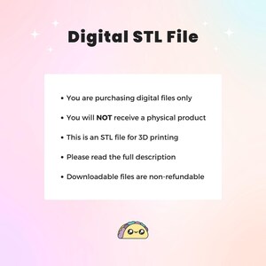 A white background with bullet points in black text: "Digital STL File," "You are purchasing digital files only," "You will NOT receive a physical product," "This is an STL file for 3D printing," "Please read the full description," and "Downloadable