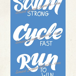 May include: Three white vinyl stencils on a blue background. The stencils read "Swim Strong", "Cycle Fast", and "Run to Win". The stencils are reusable and self-adhesive. Smart Screen Stencils.