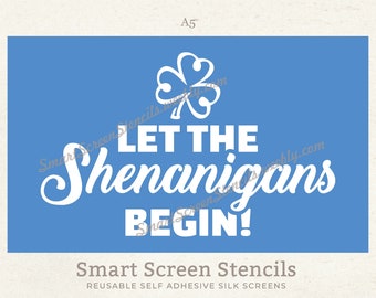 Irish Shenanigans Silkscreen Stencil - St. Patrick'a Day - Reusable, Self Adhesive - Fabric, Ceramic, Glass, Wood, Metal, Paper, Clay, Shirt