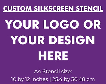 Personalized Stencil, Reusable Silkscreen, Custom Logo Print, Screen Printing Stencil, Silk Screen Stencil, DIY Fabric Print, Textile Paint