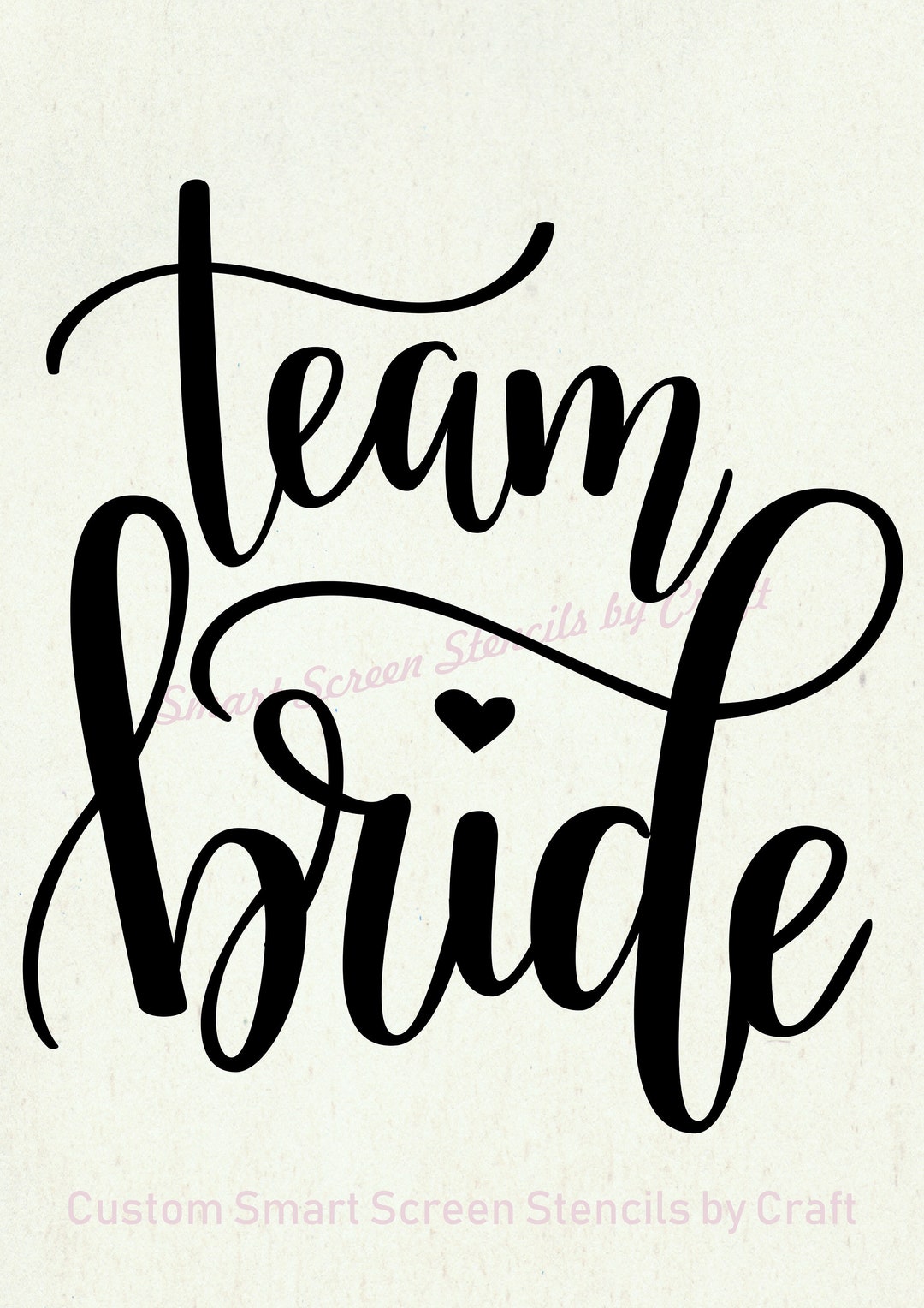 Team Bride 2 Smartscreen Stencil - Reusable, Self Adhesive - Canvas ...