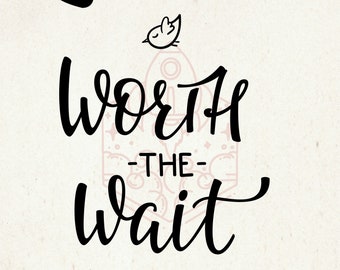 Worth the Wait Baby Silkscreen Stencil - Reusable, Adhesive - Textile, Canvas, Cards, Glass, Ceramics, Fabric, Wood, Clay, Paper, Plastic