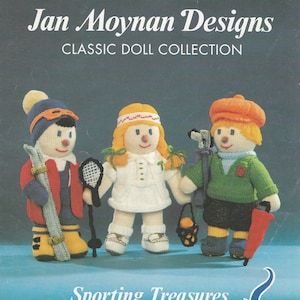 May include: A book cover featuring three knitted dolls dressed for sports. The dolls are holding a tennis racket, golf clubs, and skis. The text reads "Patons Jan Moynan Designs CLASSIC DOLL COLLECTION" and "Sporting Treasures in DK yarns."