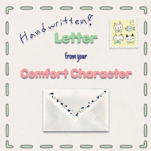 Handwritten Letter From Your Comfort Anime Character - CHECK DESC