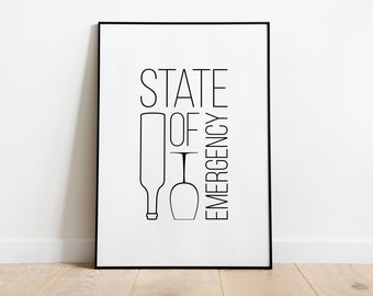 State Of Emergency Print | Wine Lover Gift | Home Bar Print | Kitchen Wall Art Printable | Dining Room Decor | Typography Kitchen Print