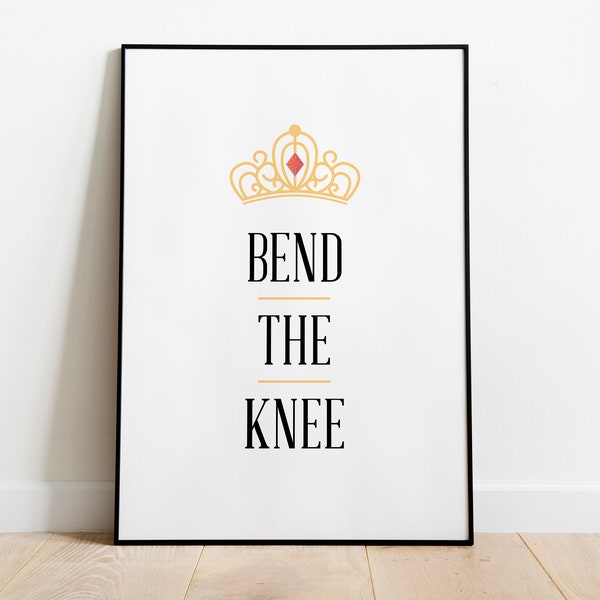 Bend the Knee Print | Game of Thrones Print | Quote Print | King Print | Cavalry Print | Home Decor | Printable Wall Art | Boy Bedroom Print