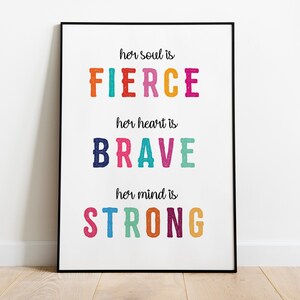 Her Soul is Fierce | Her Heart is Brave | Her Mind is Strong | Feminist Quote | Motivational Print | Wall Art | Nursery Print