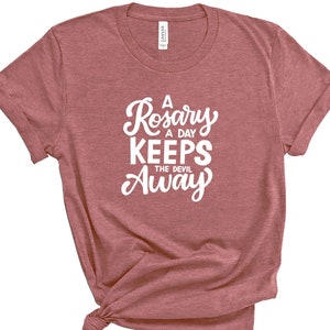 Rosary Shirt, Blessed Virgin Mary Shirt, Catholic Gift, Hail Mary, Catholic gifts for women, Catholic T-shirt, Catholic Tee