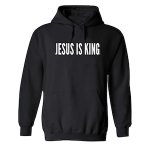 Jesus Is King Hoodie, Christian Hoodies, Christian Apparel, Christian Tees, Religious Clothing, Jesus Clothing, Religious Hoodie, Bible