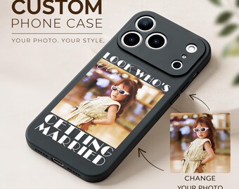 Custom Photo Bride iPhone 17 Pro Max Case, Look Who's Getting Married Phone Cover for iPhone 16 MagSafe, Bachelorette Gift Samsung S26 Pixel