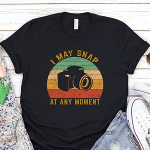 Retro Photographer T-Shirt: I May Snap At Any Moment