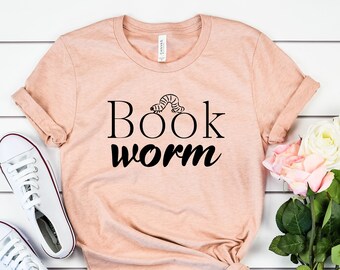 Bookworm Shirt  • Book Lover Gift • bookish shirt • Book Lover Shirt