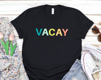 Vacay Shirt Funny: Travel T-Shirt