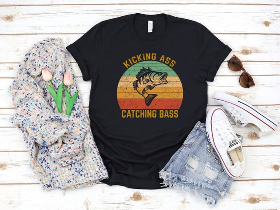 Kicking Ass and Catching Bass Fish Tshirt, Fishing Shirt, Fishing Gift for  Men, Gift for Fishing Dad Crewneck Shirt, Mens Fishing Shirt 