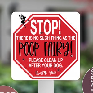 No Such Thing As Poop Fairy, Yard Sign, Stop Sign, Pet Yard Sign, Square Aluminum Sign, Please Pick Up After Your Pet, Pick Up Your Poop