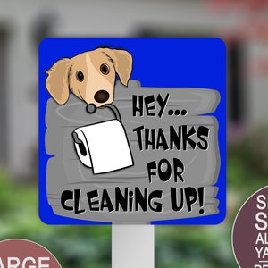 Hey Thanks For Cleaning Up, Yard Sign, Funny Dog Poop Sign, Pet Yard Sign, Dog Home, Square Aluminum Yard Sign with Stake, Faux Wood Design