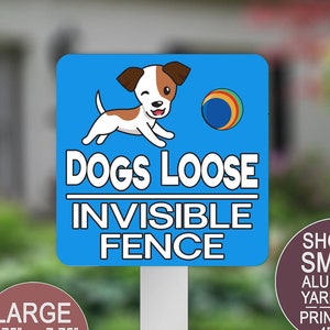 Dogs Loose, Invisible Fence, Yard Sign, Dog Sign, Pet Yard Sign, Square Aluminum Yard Sign, Lawn Sign, Small Yard Sign, Dog Signs For A Home