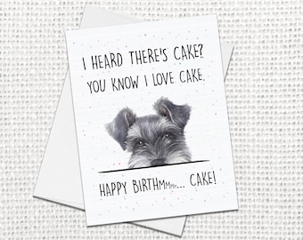 I Heard There's Cake Schnauzer Happy Birthday Card From Dog, Dog Dad Card, Funny Birthday Card For Him, Blank Card, Schnauzer Dog Mom Gift