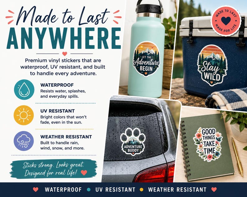 The image is a collage of various items, including a water bottle, a cooler, and a notebook, all with stickers on them. The text highlights the waterproof, UV resistant, and weather resistant features of these items, emphasizing that they are designed for real-life adventures.