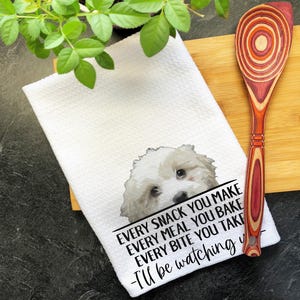 Cavachon Dog, Tea Towel, Every Snack You Make, Every Bite You Take, Kitchen Decor, Dish Towels, Funny Kitchen Towel, Waffle Weave Towel