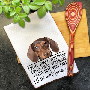 Dachshund Dog Kitchen Towel, Funny Every Snack You Make I&#39;ll Be Watching, Sausage Wiener Dog Lover Gift, Cute Pet Mom Dish Towel, Home Decor
