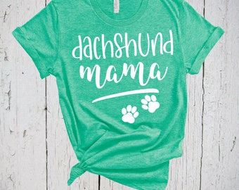 Dachshund Mama, Fur Mama Shirt, Dachshund Mom Tee, Dachshund Lover Gift, Doxie Shirt, Doxie Mama, Dachshund Shirt, Dachshund Mom, Weiner Dog