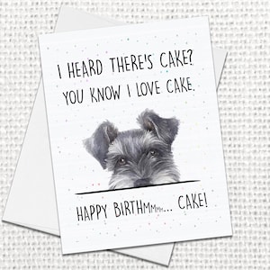 I Heard There&#39;s Cake Schnauzer Happy Birthday Card From Dog, Dog Dad Card, Funny Birthday Card For Him, Blank Card, Schnauzer Dog Mom Gift