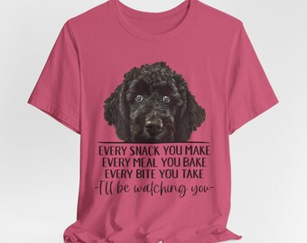 Funny Goldendoodle Shirt, Black Goldendoodle Gift for Mom, Every Snack You Make, Dog Lover Tee, Cute Doodle T-Shirt, Foodie Dog Humor Shirt