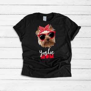 Yorkie Mom Shirt, Dog Mom Shirt, Yorkie Shirt, Dog Lover Gift, Gift for Dog Lover, Dog Tshirt, I Love My Dog, Dog Mom Gift, Dog Owner Gift image 1