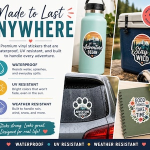 The image is a collage of various items, including a water bottle, a cooler, and a notebook, all with stickers on them. The text highlights the waterproof, UV resistant, and weather resistant features of these items, emphasizing that they are designed for real-life adventures.
