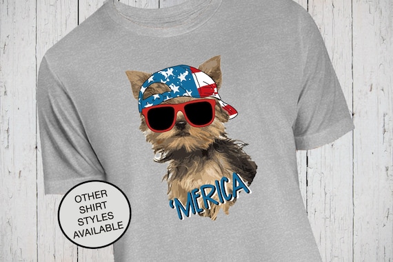 Yorkie Shirt, Merica Shirt, Yorkshire Gift, Yorkie Gift, Yorkshire Owner, Yorkie Lover, Dog Dad, 4th of July Shirt, America Patriotic Shirt