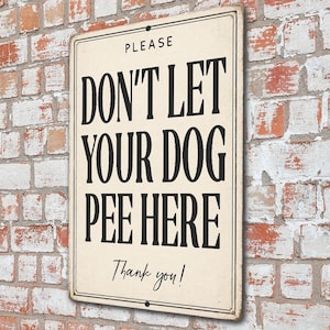 Don't Let Your Dog Pee Here Metal Sign, Please No Pet Potty Yard Sign, Vintage Lawn Garden Outdoor Reminder