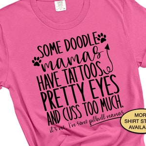 Some Doodle Mamas Have Tattoos Bernedoodle Mom Shirt, Golden Doodle Gifts, Doodle Mom Shirt, Labradoodle Dog Mama Sweatshirt, Aussie Doodle