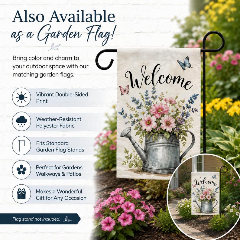 The image is an advertisement for garden flags, featuring a variety of colorful and charming designs. It includes a welcome sign with a watering can and flowers, as well as a list of features such as vibrant double-sided print, weather-resistant polyester fabric, and a standard garden flag stand. The image also highlights that the flag stand is not included in the product.