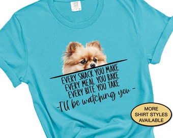 Pomeranian Shirt, Every Snack You Make, Dog Lover Shirt, Funny Dog Shirts, Pomeranian Art, Dog Dad Shirt, Pomeranian Mom, Pomeranian Gifts