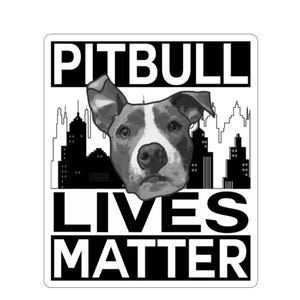 Pitbull Lives Matter Sticker - Premium Matte Vinyl Decal - Waterproof, Outdoor Use, Car and Laptop Friendly - Gift For Dog Parents image 1