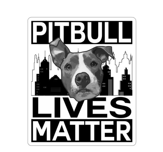 Pitbull Lives Matter Sticker - Premium Matte Vinyl Decal - Waterproof, Outdoor Use, Car and Laptop Friendly - Gift For Dog Parents