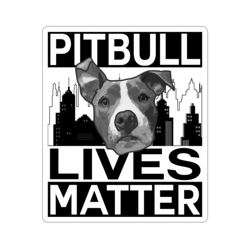 Pitbull Lives Matter Sticker - Premium Matte Vinyl Decal - Waterproof, Outdoor Use, Car and Laptop Friendly - Gift For Dog Parents image 1