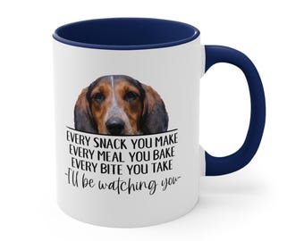 Personalized Dog Mug Every Snack You Make Funny Quote, Dog Mom Customized Mug, Coffee Cup Gift for Dog Dad, Custom Pet Gifts