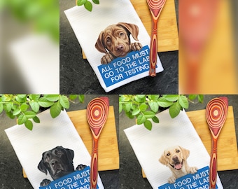 All Food Must Go to The Lab For Testing Kitchen Towel, Chocolate Lab Gifts, Yellow Lab Gifts, Black Labrador Tea Towel, Retriever Mom Gift