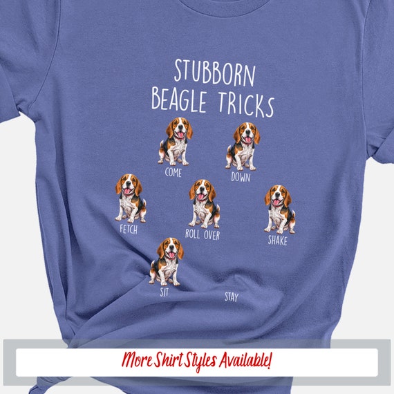 Stubborn Beagle Tricks Cute Dog Shirt, Dog Owner Gift, Dog Mama Shirt, Beagle Dog Lover Shirt, Funny Dog Dad Shirt, Dog Walker Birthday Gift