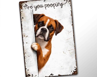 Boxer Are You Pooping Funny Bathroom Metal Sign, Dog Lover Gift, Pet Humor Wall Decor, Rustic Bathroom Wall Art