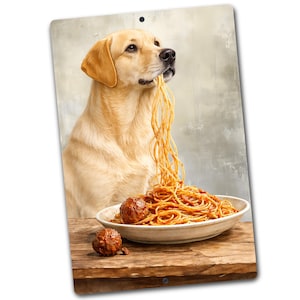 May include: A metal sign featuring a golden Labrador Retriever eating spaghetti. The dog is the focal point, with strands of pasta dangling from its mouth. A bowl of spaghetti and meatballs sits on a wooden table.