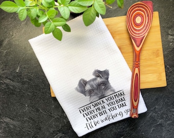 Schnauzer Funny Tea Towels, Every Snack You Make Dish Towel, Towel With Dog, Funny Kitchen Towel, Funny Towel for Mom, Bathroom Hand Towel