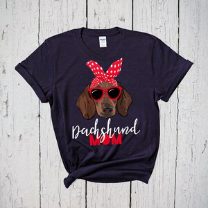 Dachshund Mom Shirt, Dachshund Art, Dachshund Mama, Dachshund Lover Gift, Doxie Shirt, Miniature Dachshund, Dachshund Gifts, Dachshund Shirt