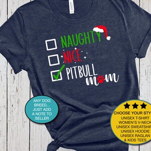 Pit Bull Mom, Naughty Nice Shirt, Christmas Dog Shirt, Santa Hat, Fur Mama, Christmas .s, Pit Bull, Pittie Mama, Holiday Party T-Shirt,