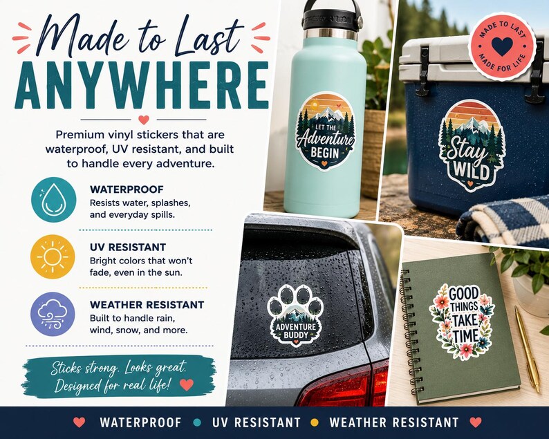 The image is a collage of various items, including a water bottle, a cooler, and a notebook, all with stickers on them. The text highlights the waterproof, UV resistant, and weather resistant features of these items, emphasizing that they are designed for real-life adventures.