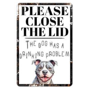 Pitbull Close the Lid Bathroom Sign, Funny Dog Bathroom Decor, Metal Sign or Stretched Canvas, Drinking Problem Pet Humor Gift for Dog Lover