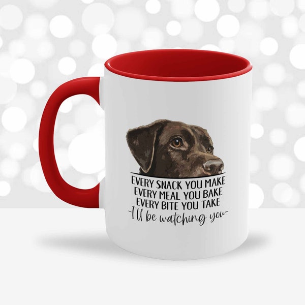 Chocolate Lab Mug, Every Snack You Make, Lab Mom Mug, Chocolate Lab Gifts, Lab Coffee Mug, Brown Labrador Retriever Dad Gifts, Dog Mom Cup